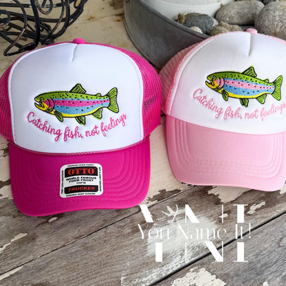 Catching Fish Not Feelings Hat